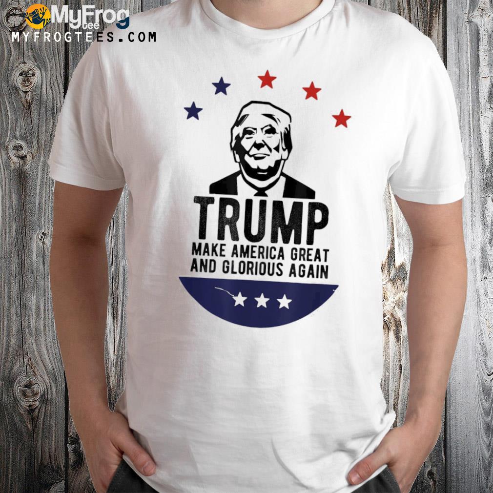 Trump 2024 make America great and glorious again 2022 shirt