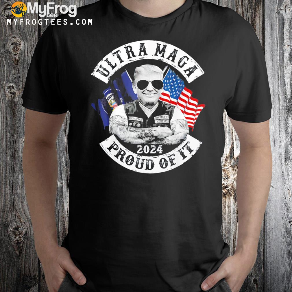 Ultra maga proud of it swag Trump 2024 America eagle flag shirt
