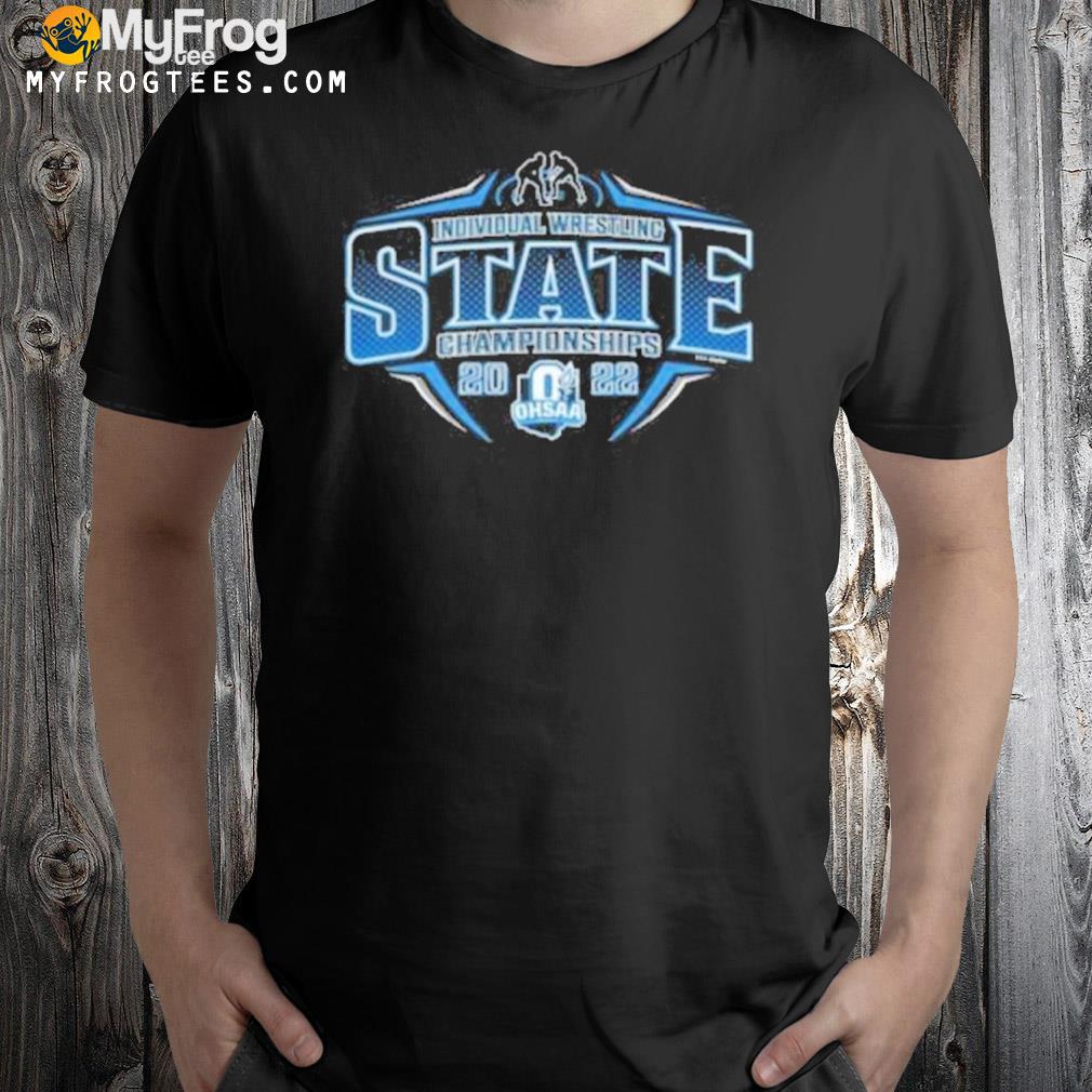 2022 ohsaa individual wrestling state championships shirt