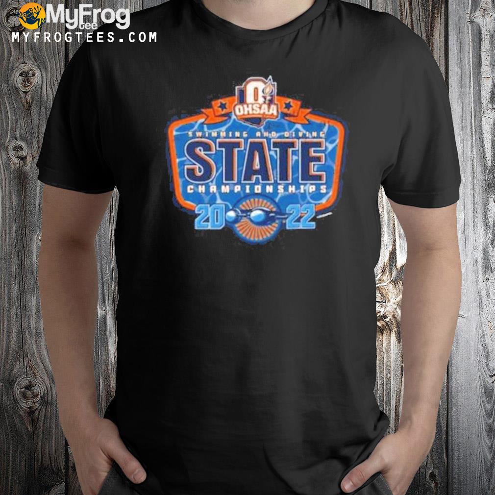 2022 ohsaa swim and dive state championships shirt