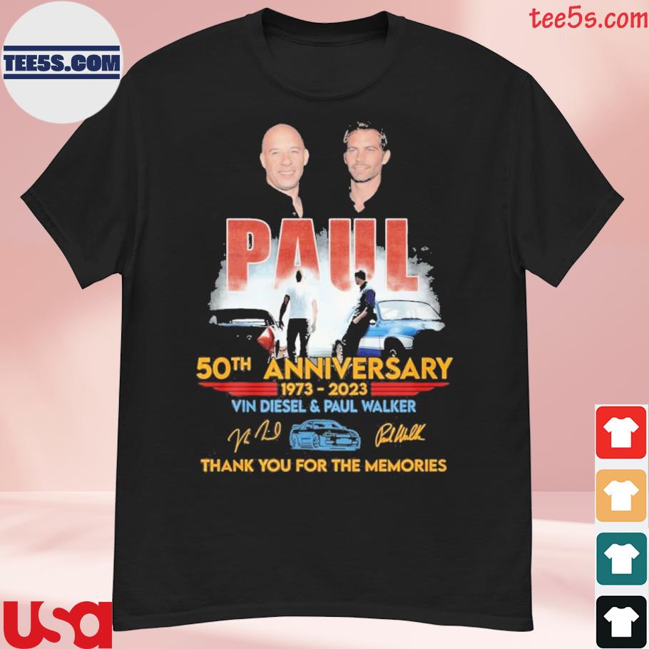 50 Anniversary 1973 2023 Vin Diesel & Paul Walker Thank You For The Memories Shirt