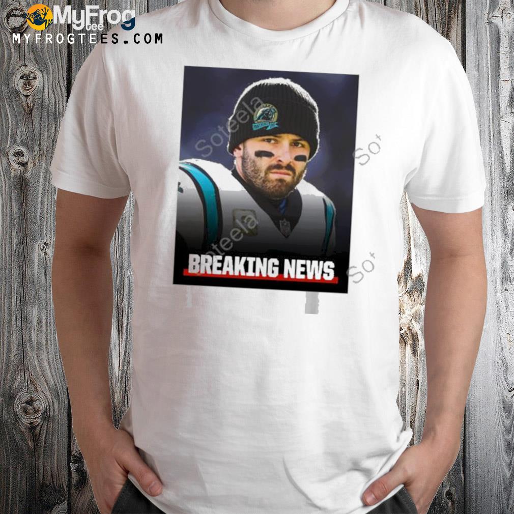 Espn Baker Mayfield breaking news t-shirt