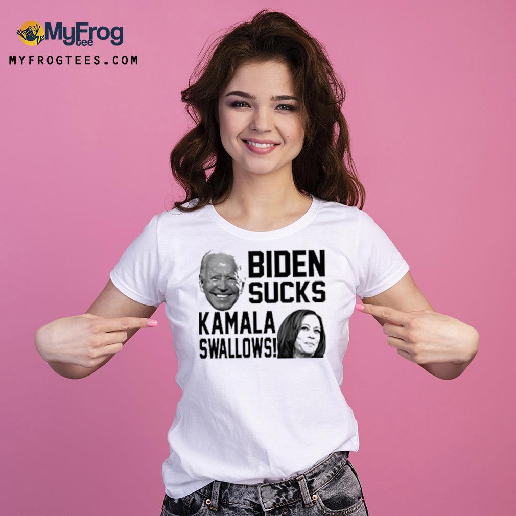 Fuck Joe And The Joe Biden Sucks Kamala Swallows T-Shirt Ladies Tee