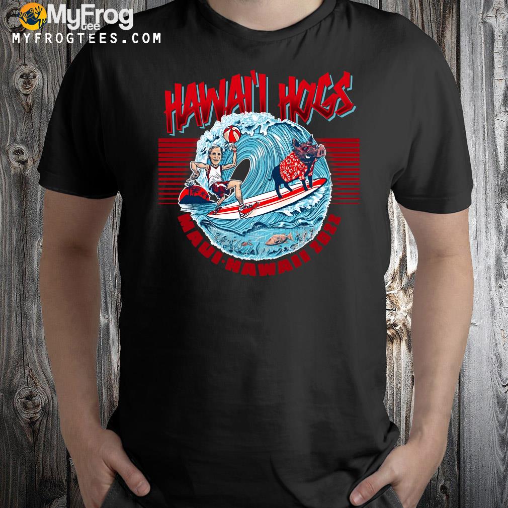 Hawaii Hogs Mauihawaii 2022 Shirt