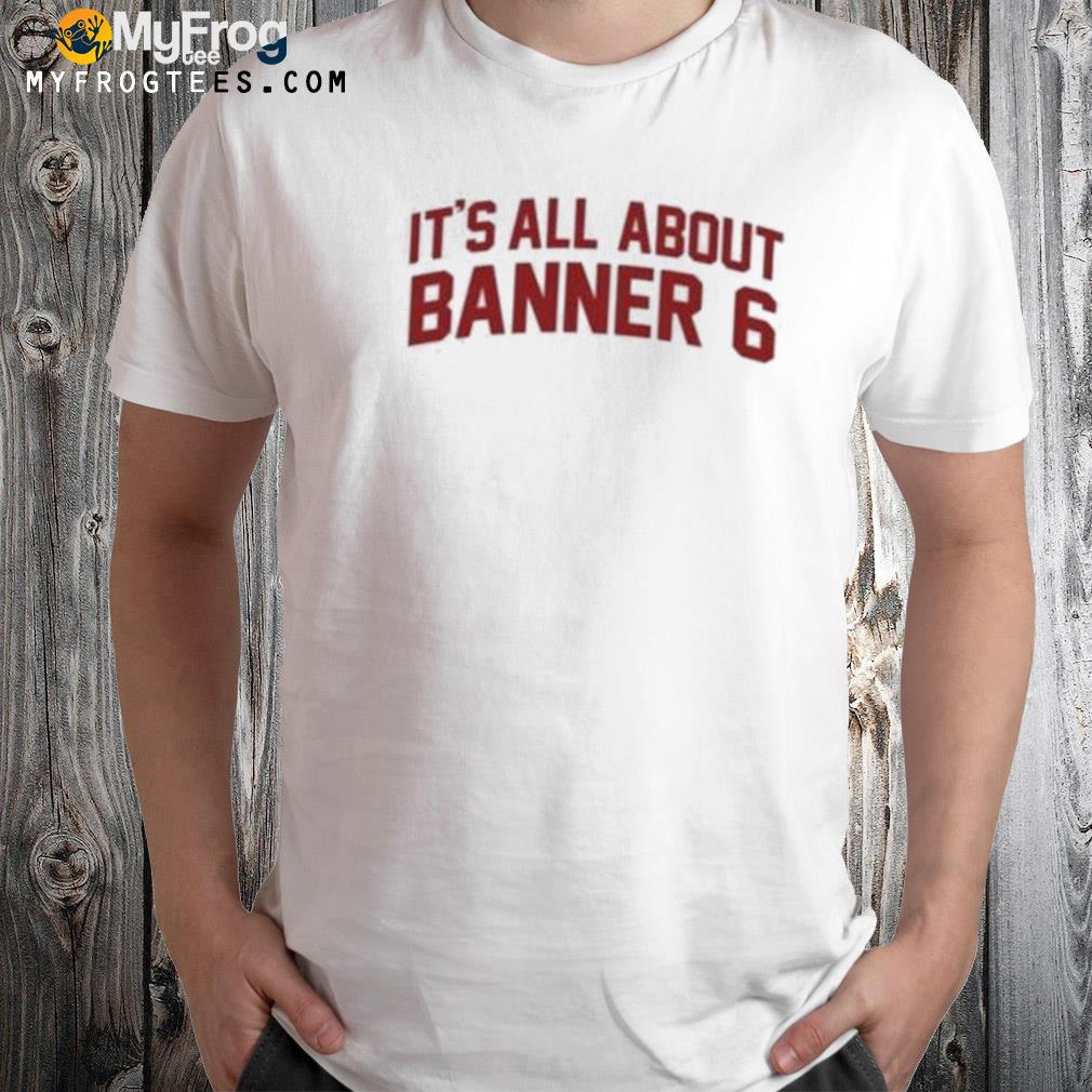 Indiana hoosiers basketball it's all about banner 6 shirt