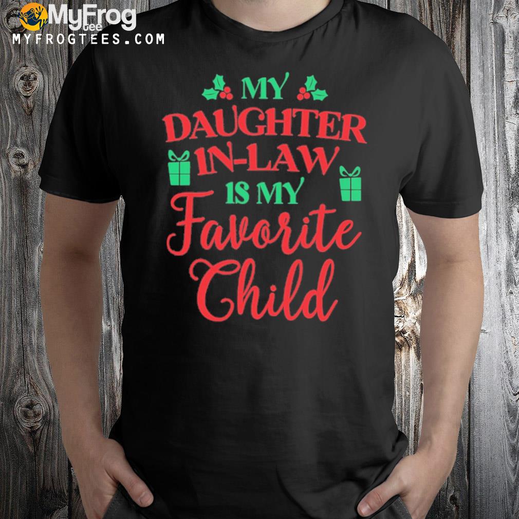 My daughter-in-law is my favorite child t-shirt
