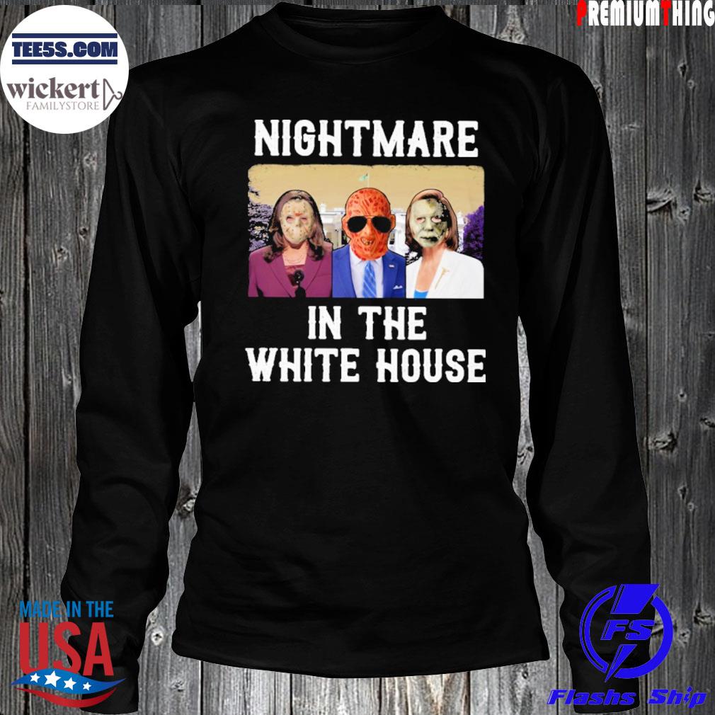 Nightmare in the white house s LongSleeve