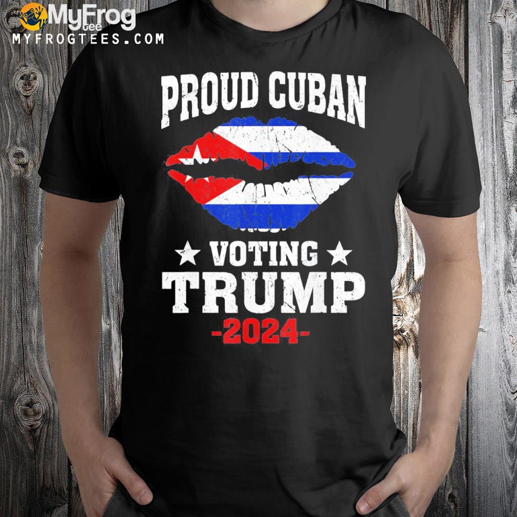 Proud cuban voting Trump 2024 election usa flag lips shirt