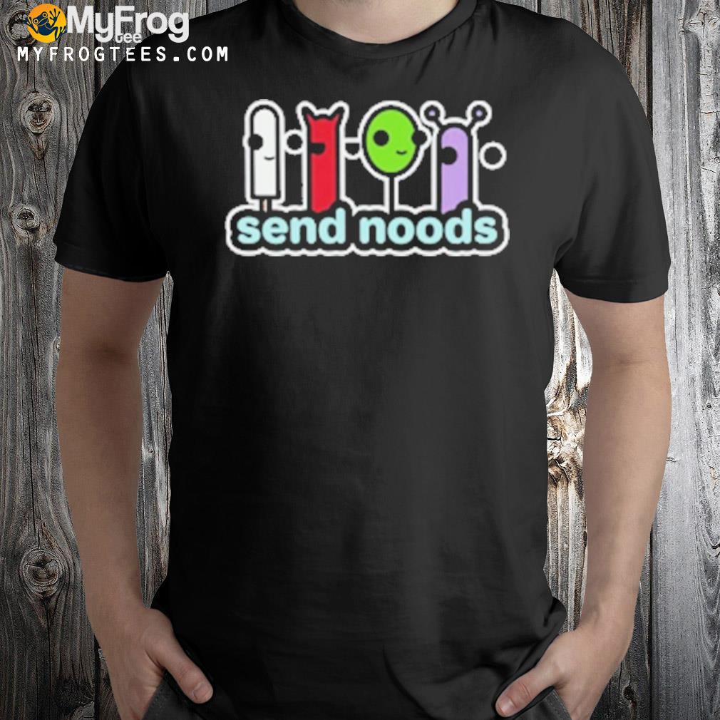 Send noods t-shirt