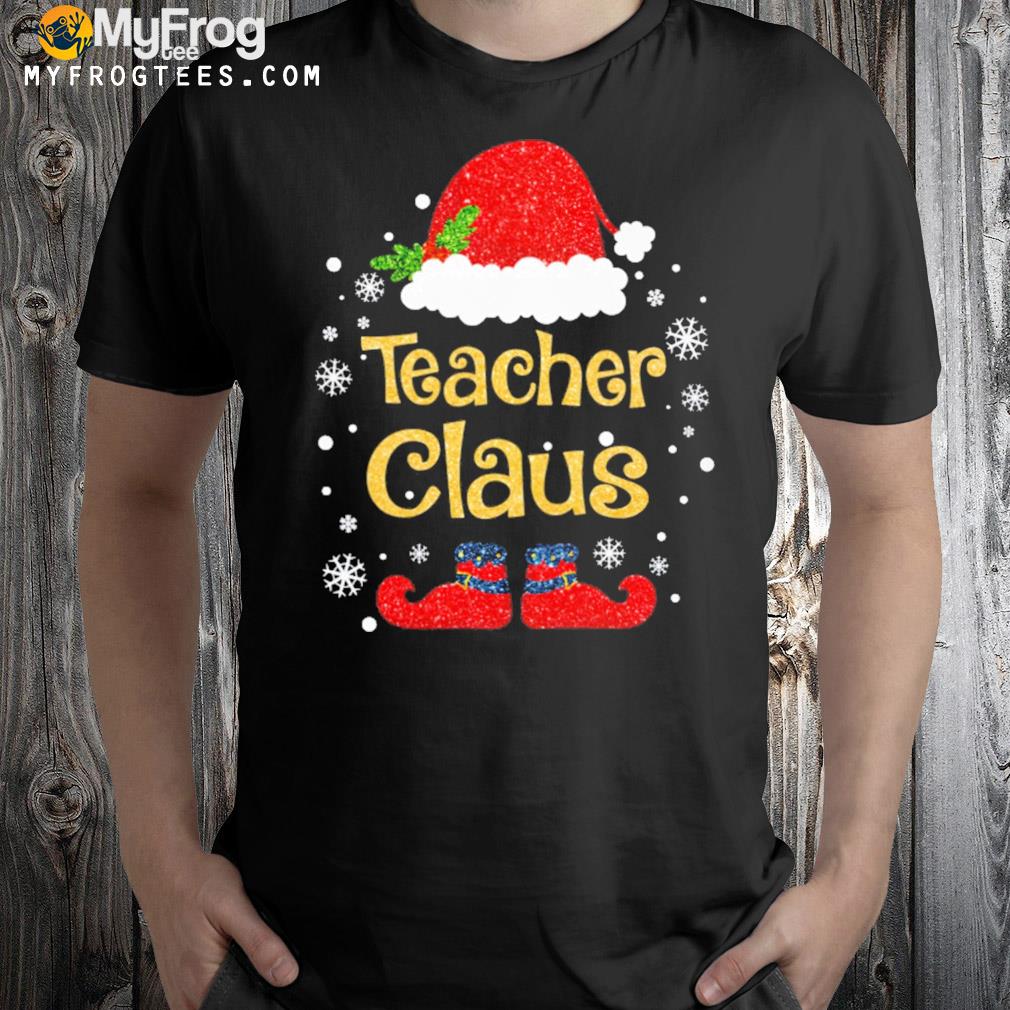 Teacher claus Elf santa christmas t-shirt