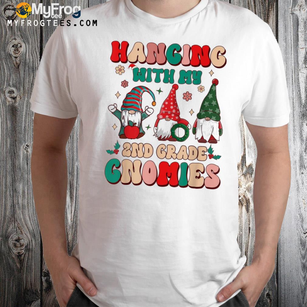 Teacher hanging with my gnomies 2nd grade Christmas groovy funny shirt