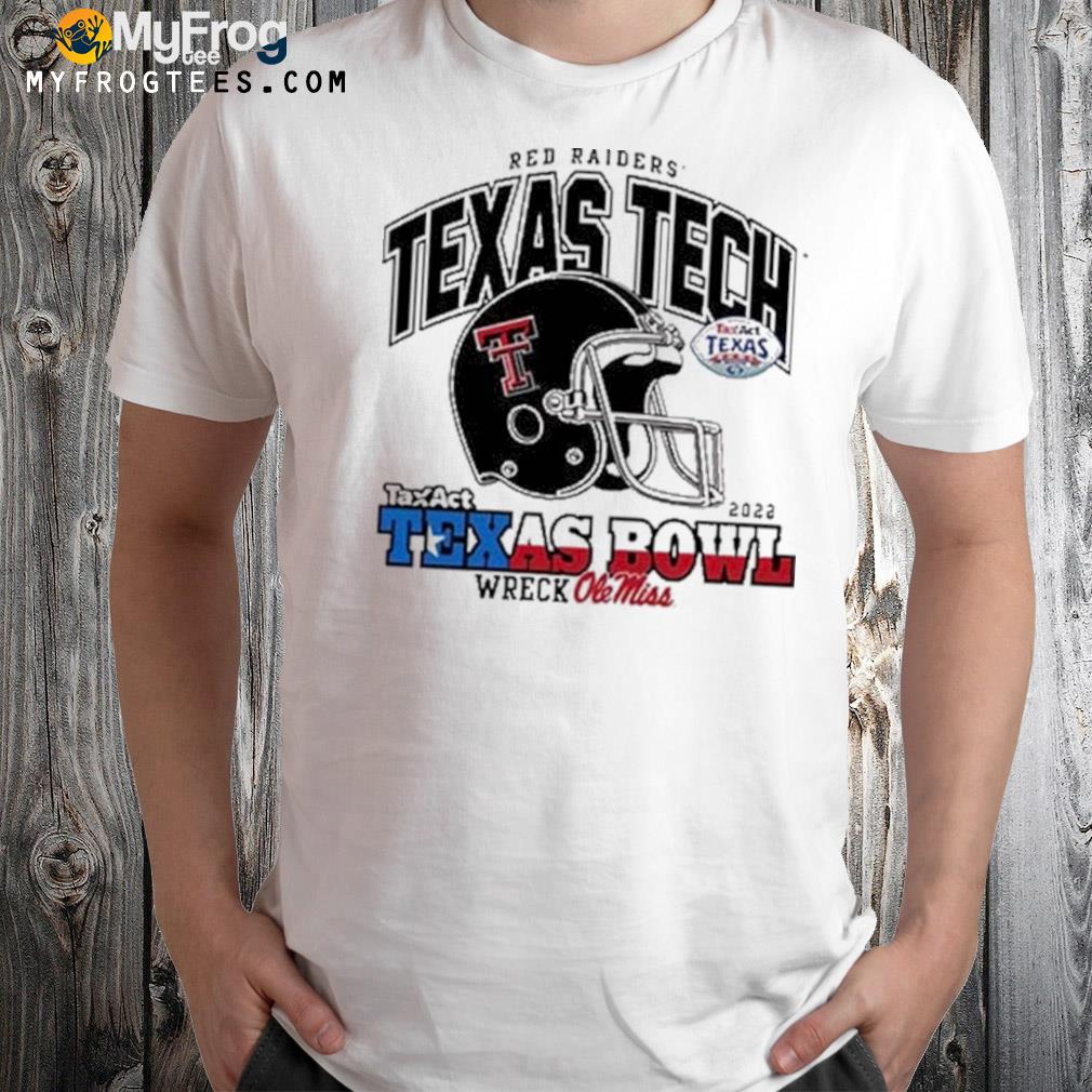 Texas Tech Red Raiders Big Bowl Taxact Texas Bowl Wreck Ole Miss T-shirt