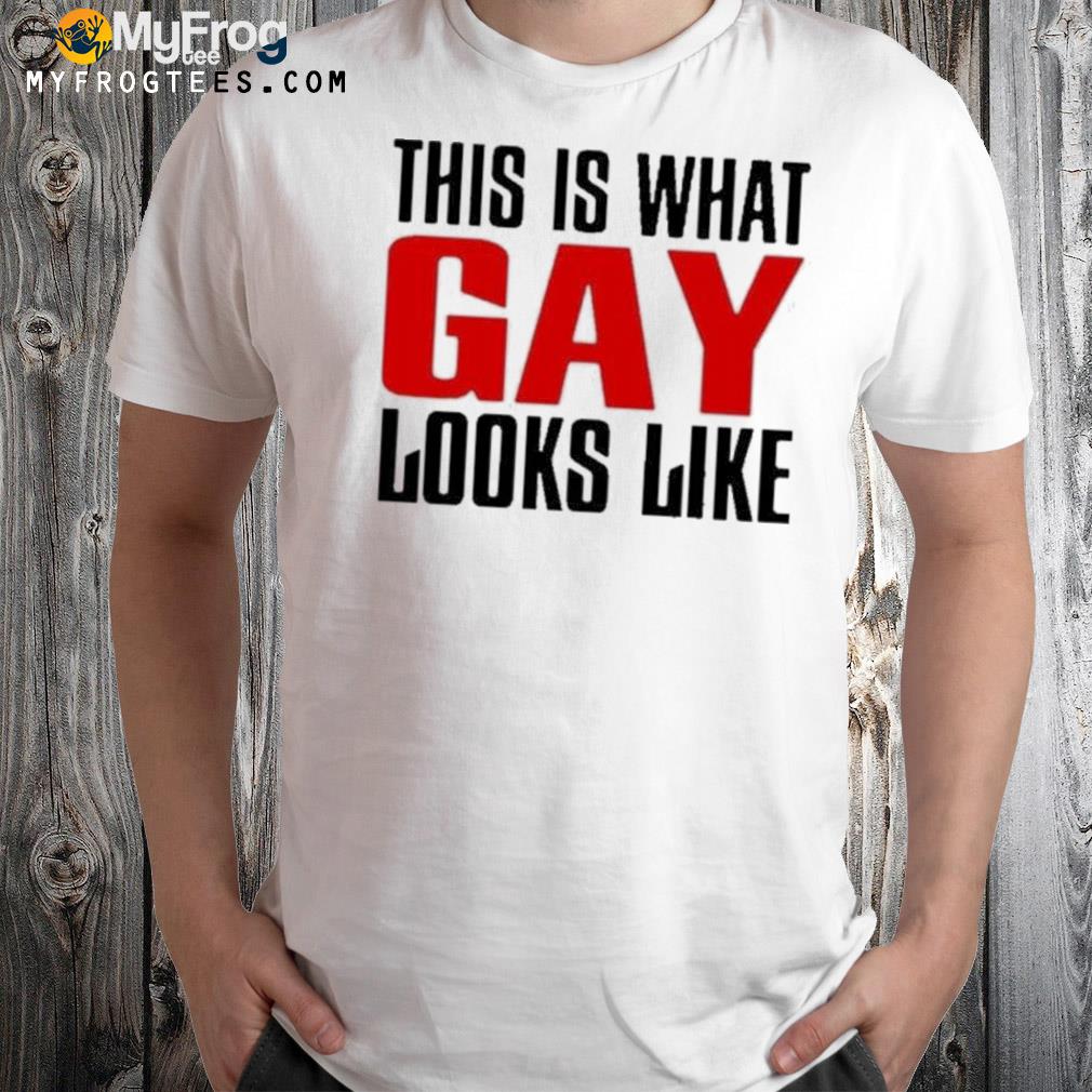 This is what gay looks like 2022 shirt