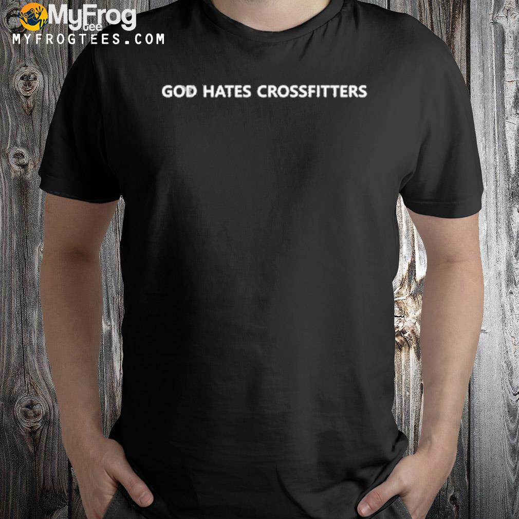 Unprofessionalapparel god hates crossfitters shirt