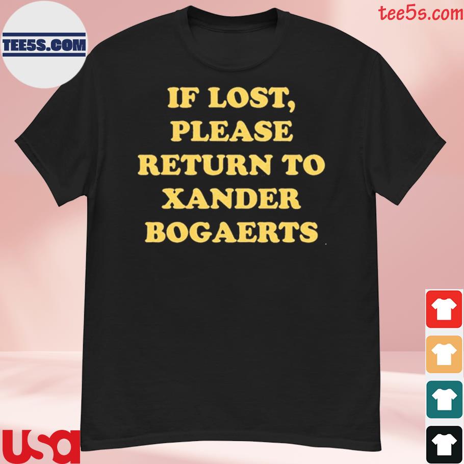 Xan Diego If Lost Please Return to Xander Bogaerts T-Shirt