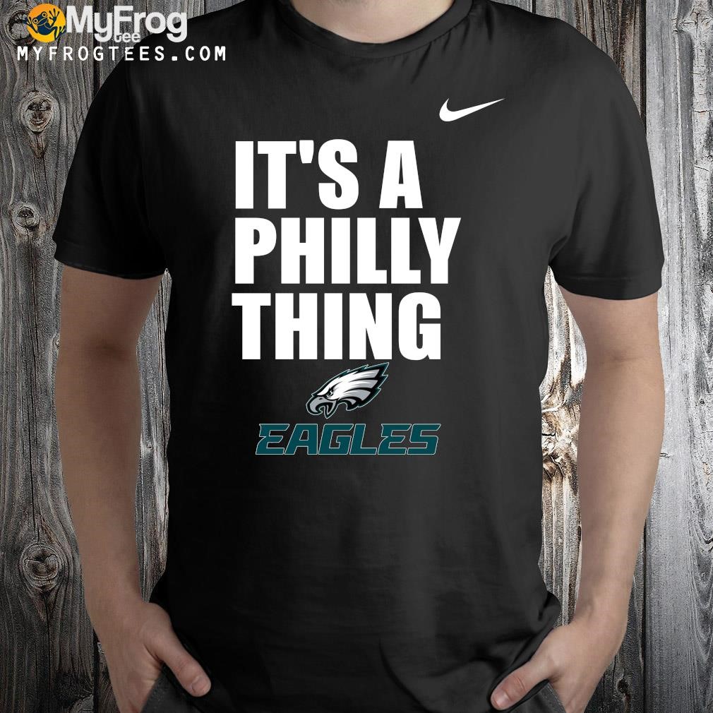 It’s a philly thing champions logo Philadelphia eagles shirt