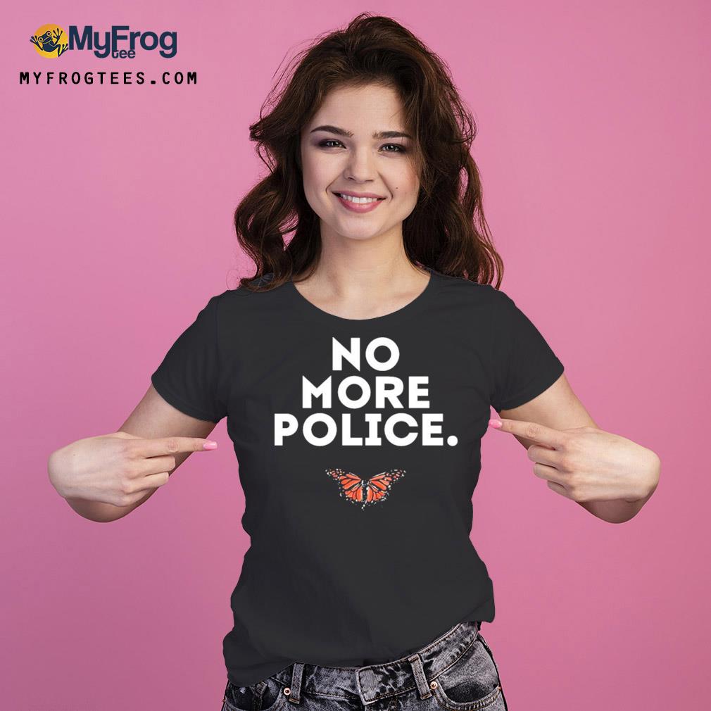 No more police butterfly s Ladies Tee