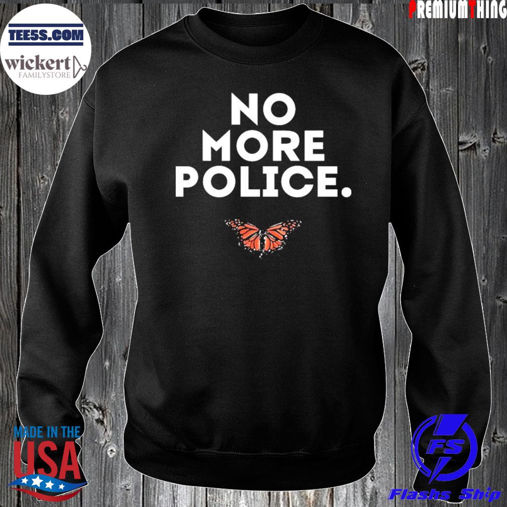 No more police butterfly s Sweater