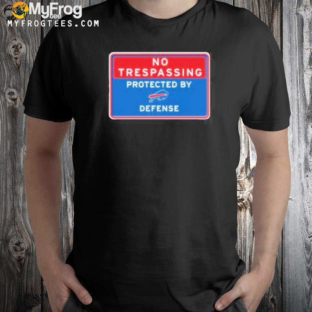 No trespassing protected by Buffalo Bills defense shirt
