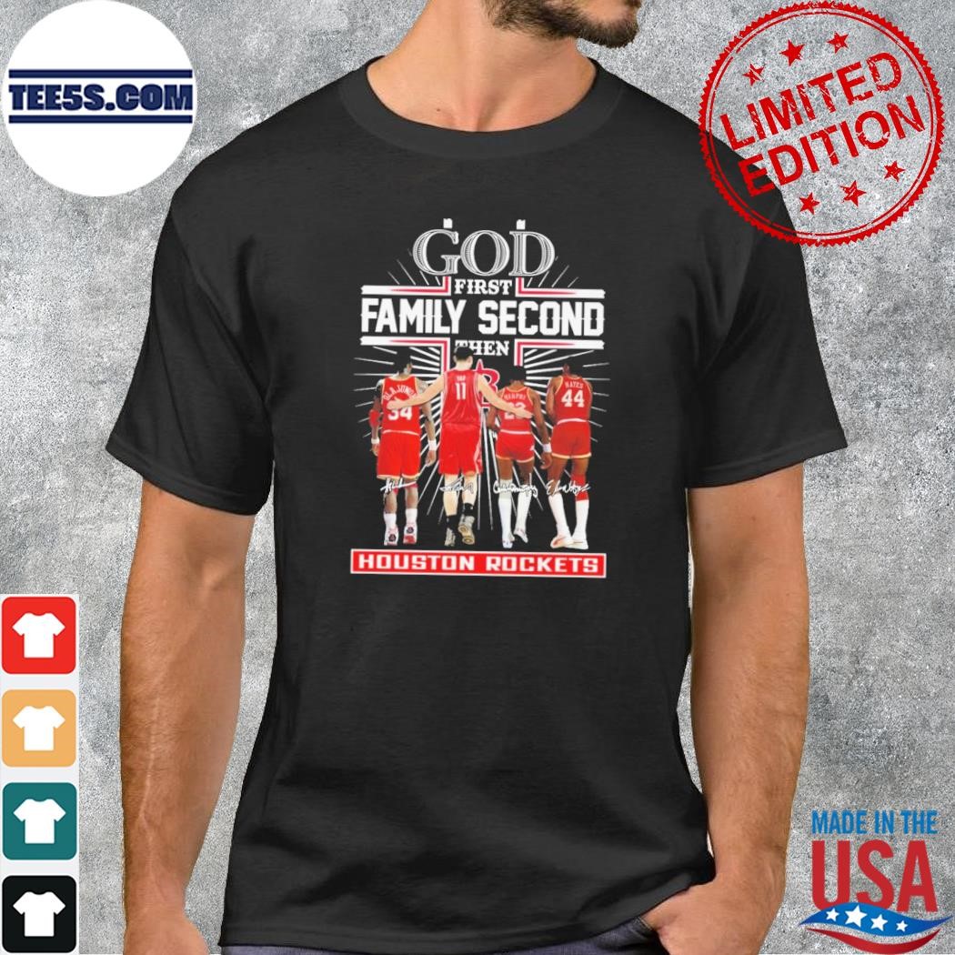 God first family second then houston rockets 2023 team player shirt