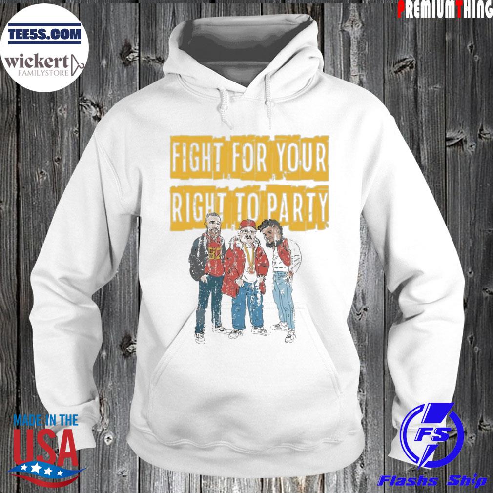 Fight for your right to party s Hoodie