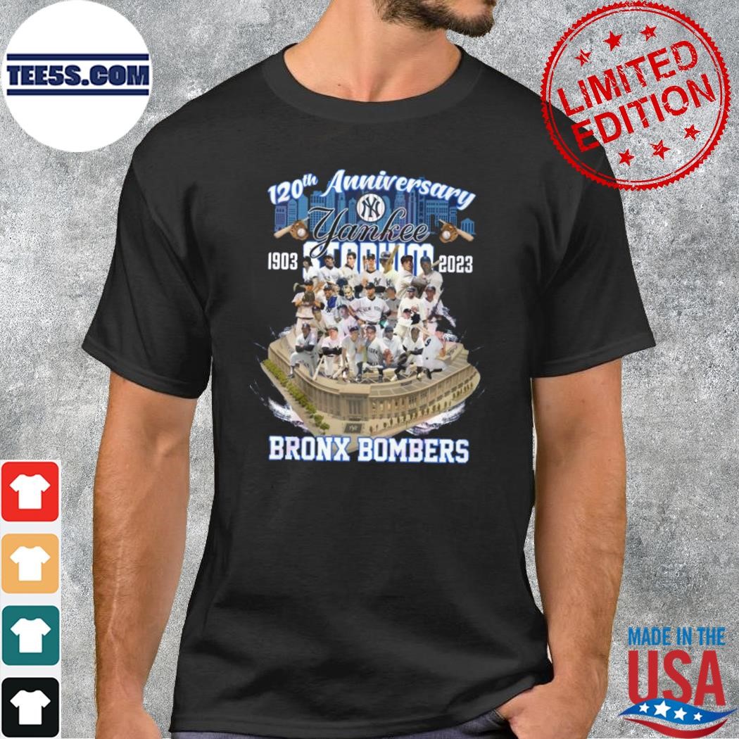 120th Anniversary Yankees 1903 – 2023 Stadium Bronx Bombers T-Shirt