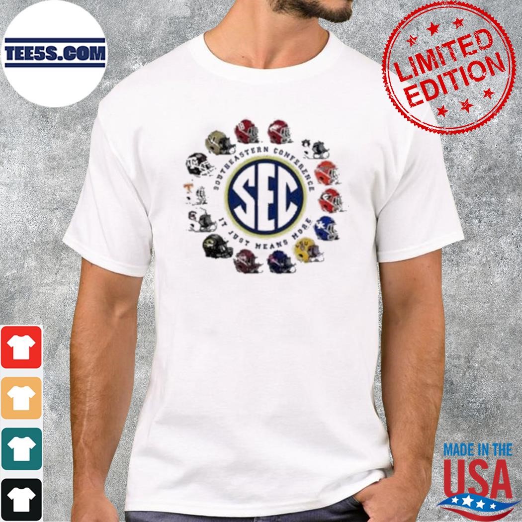 2023 sec southeastern conference it just means more 14 teams helmet shirt