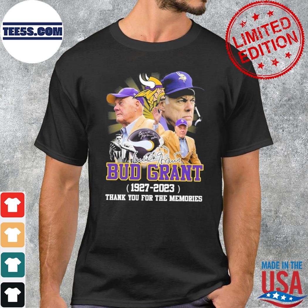 Bud grant 1927 2023 thank you for the memories signature shirt
