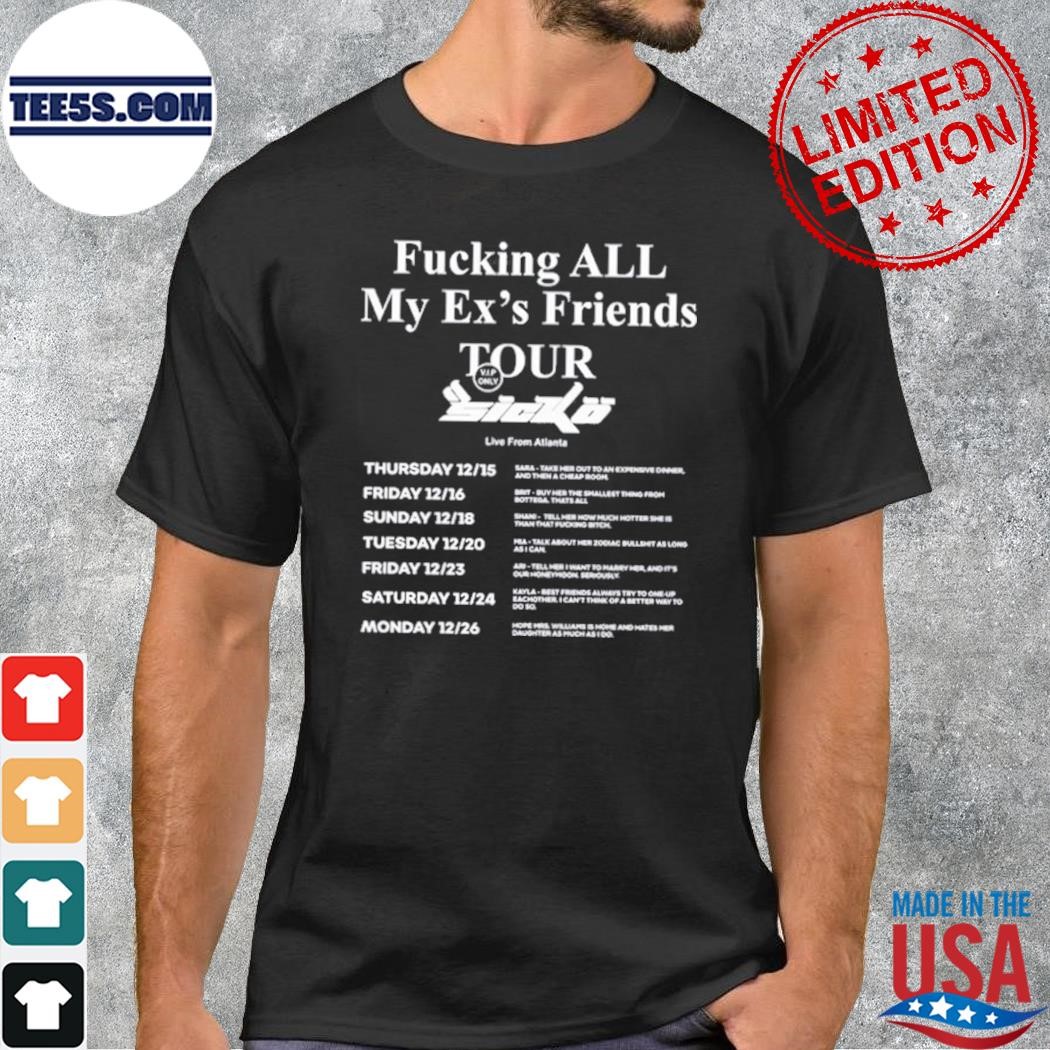 Fucking All My Ex's Friends Tour logo Shirt