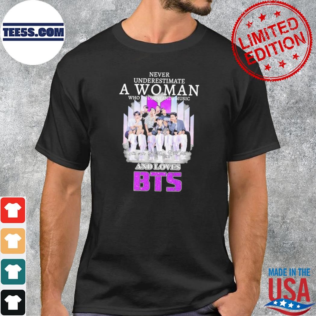 Never underestimate a woman who understands music and loves bts 2023 t-shirt