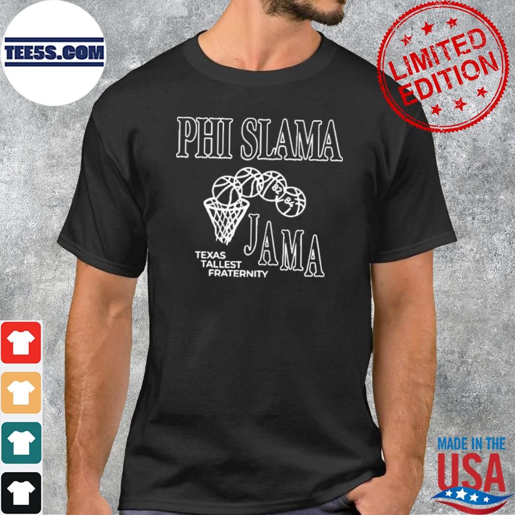 Official Phi Slama Jama Shirt