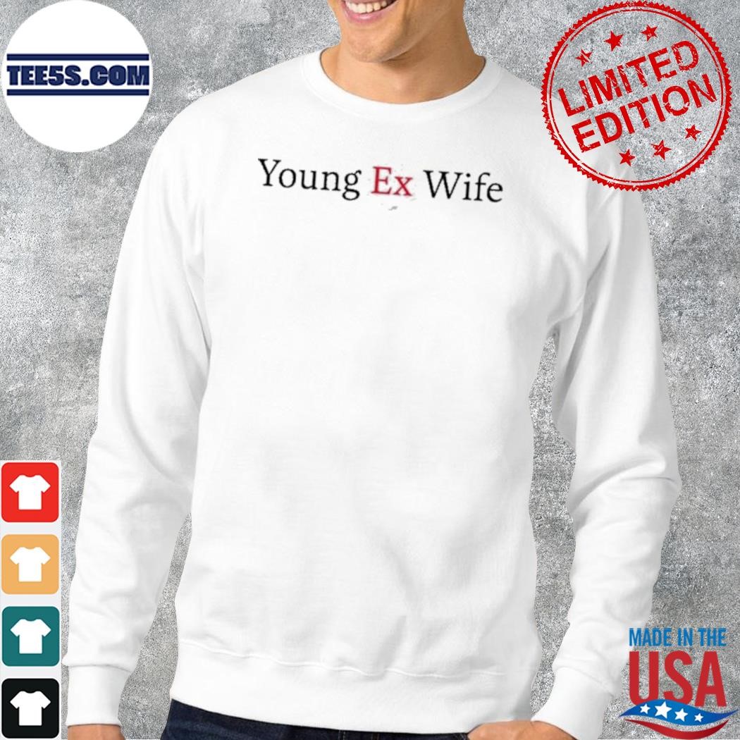Rmj Young Ex-Wife Shirt longsleve.jpg