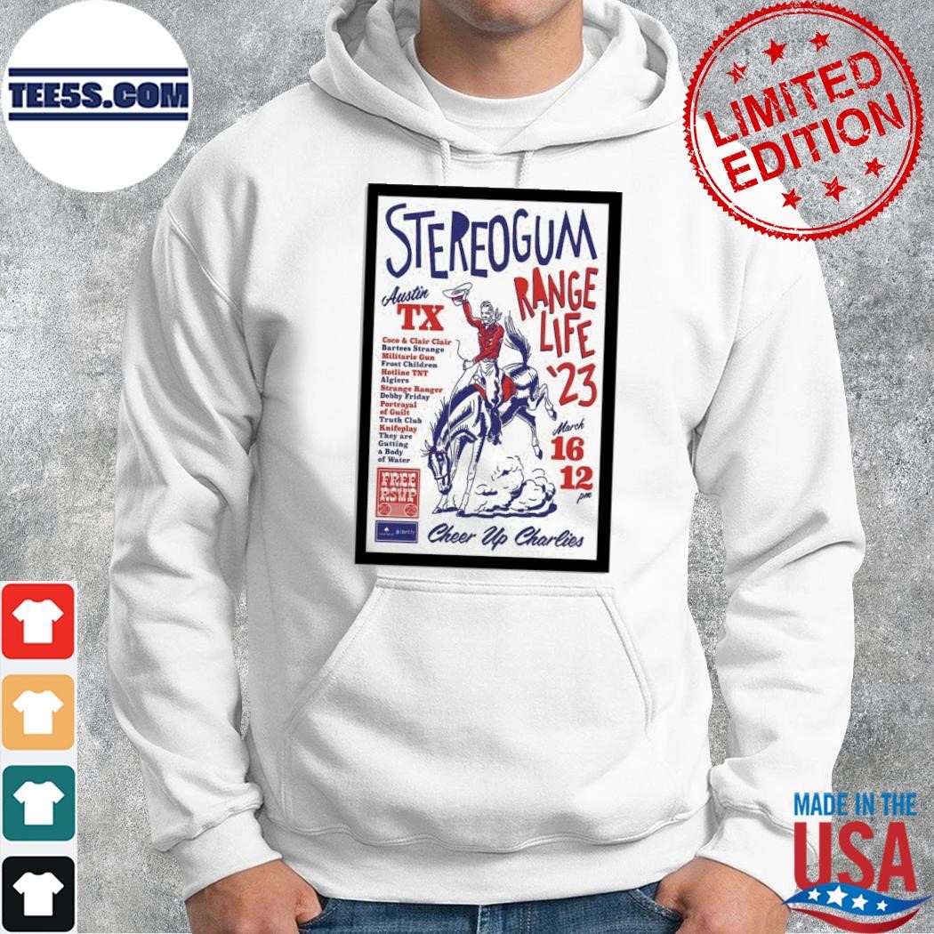 Stereogum range life mar 16 2023 austin tx shirt hoodie.jpg