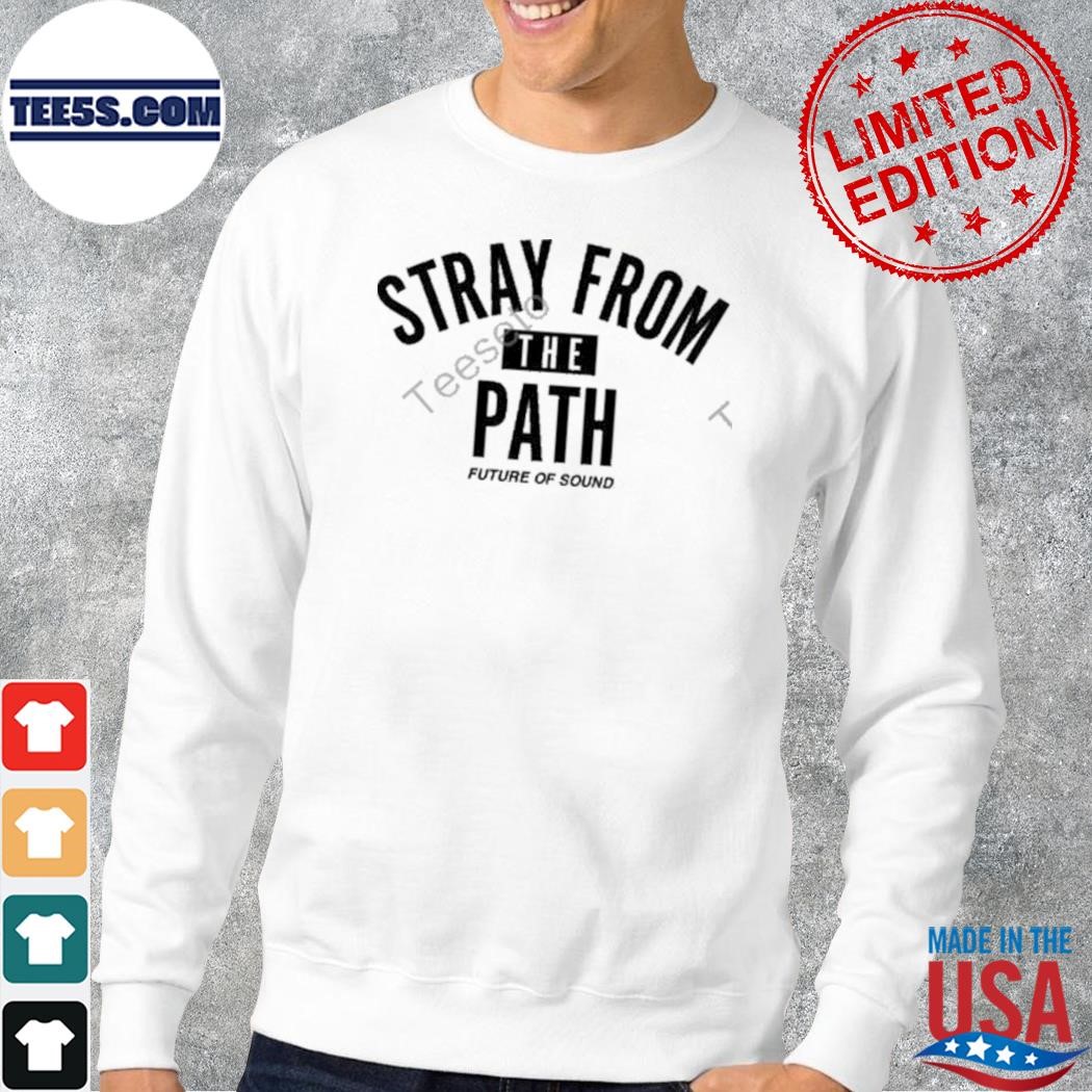 Stray from the path future of sound shirt longsleve.jpg