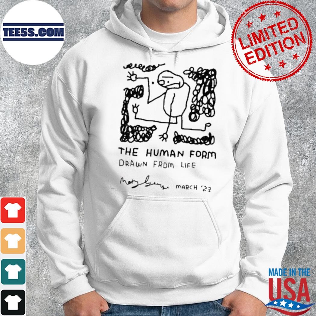 The Human Form Drawn From Life March 23 2022 Shirt hoodie.jpg