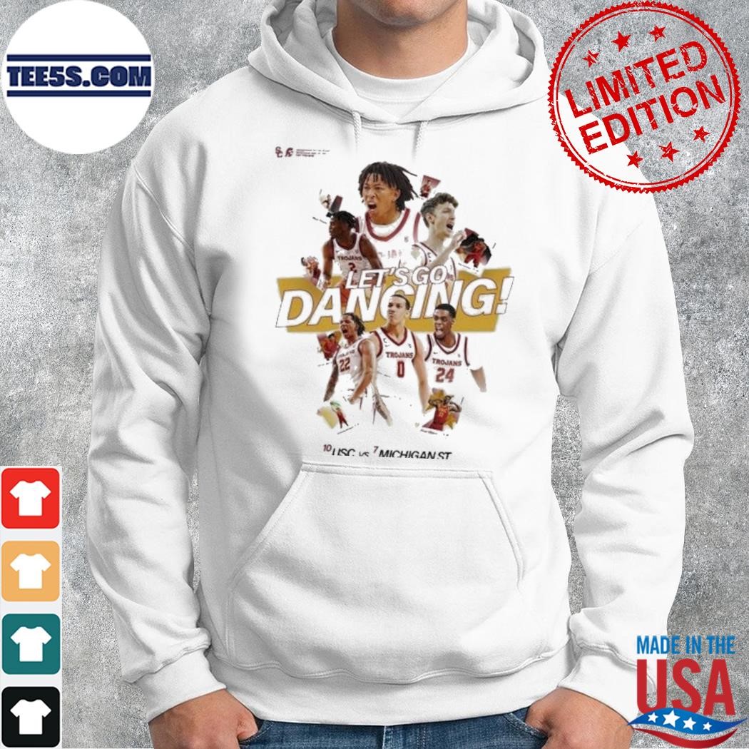 USC Trojans Let’s Go Dancing NCAA March Madness 2023 Shirt hoodie.jpg