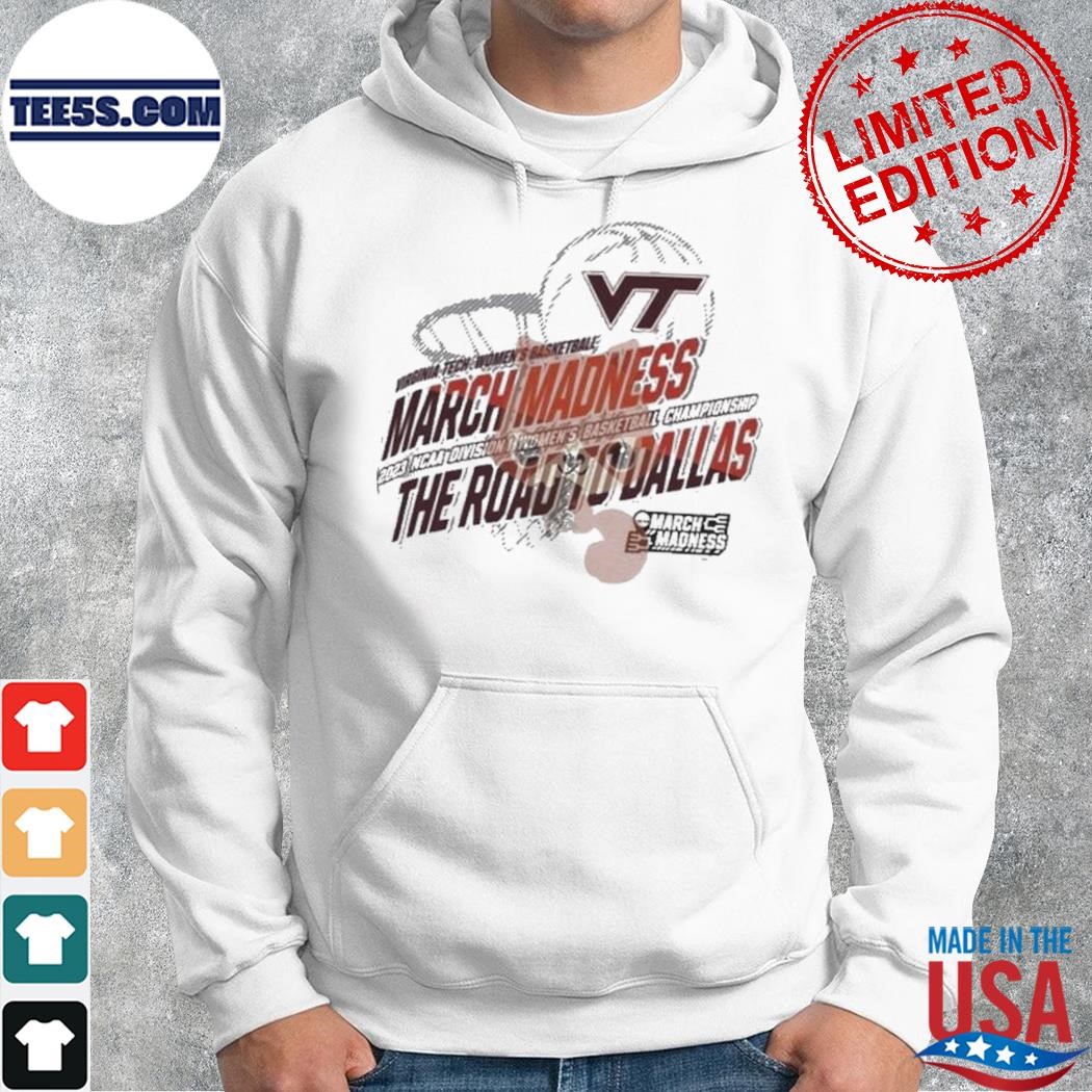 Virginia Tech Women’s Basketball 2023 NCAA March Madness Road To Dallas Shirt hoodie.jpg