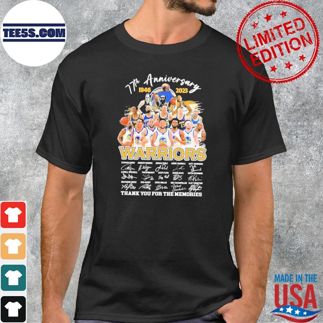 77th Anniversary 1946-2023 Golden State Warriors Team Thank You For The Memories Signatures Shirt