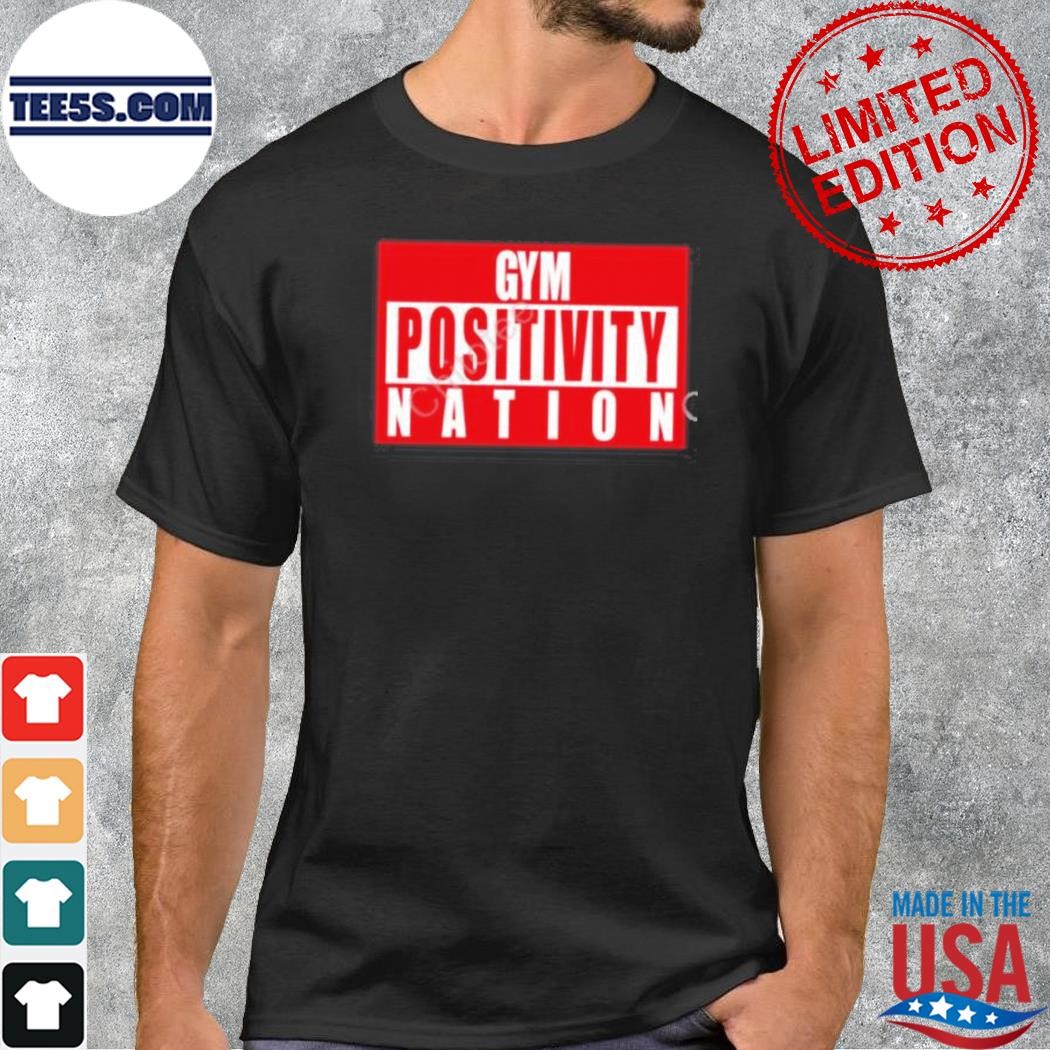 Joey swoll gym positivity nation 2023 shirt