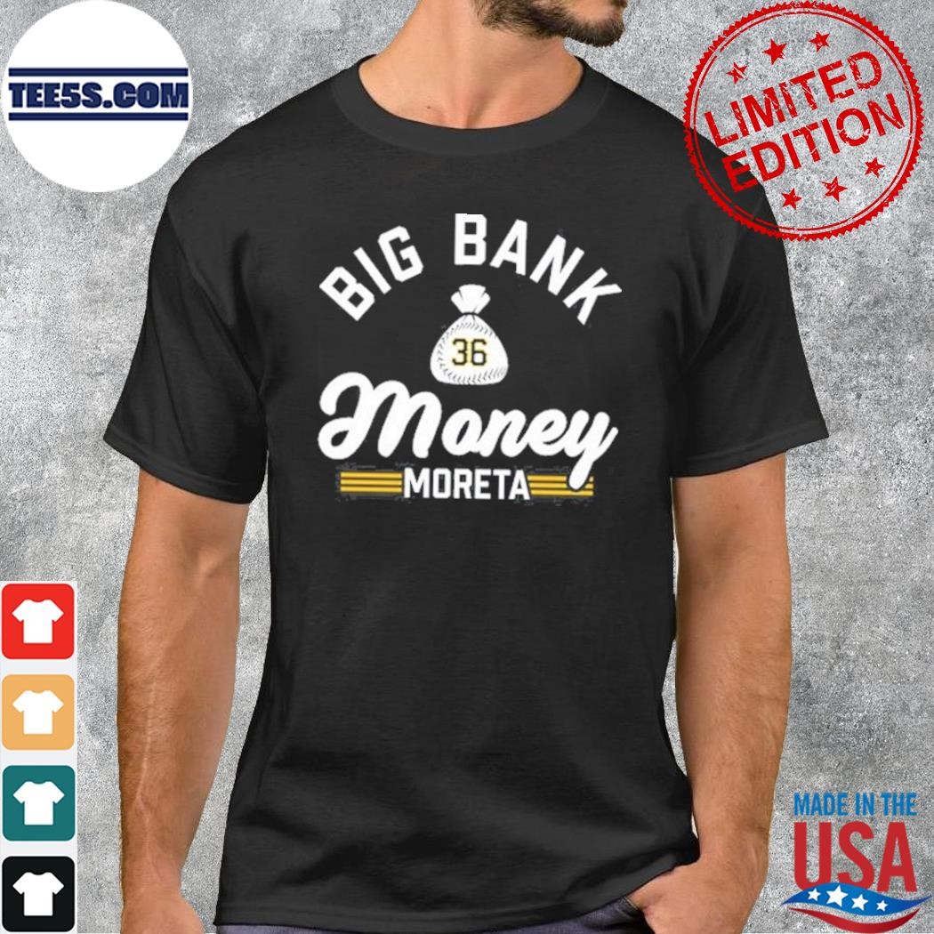 Money Moreta Big Bank Shirt