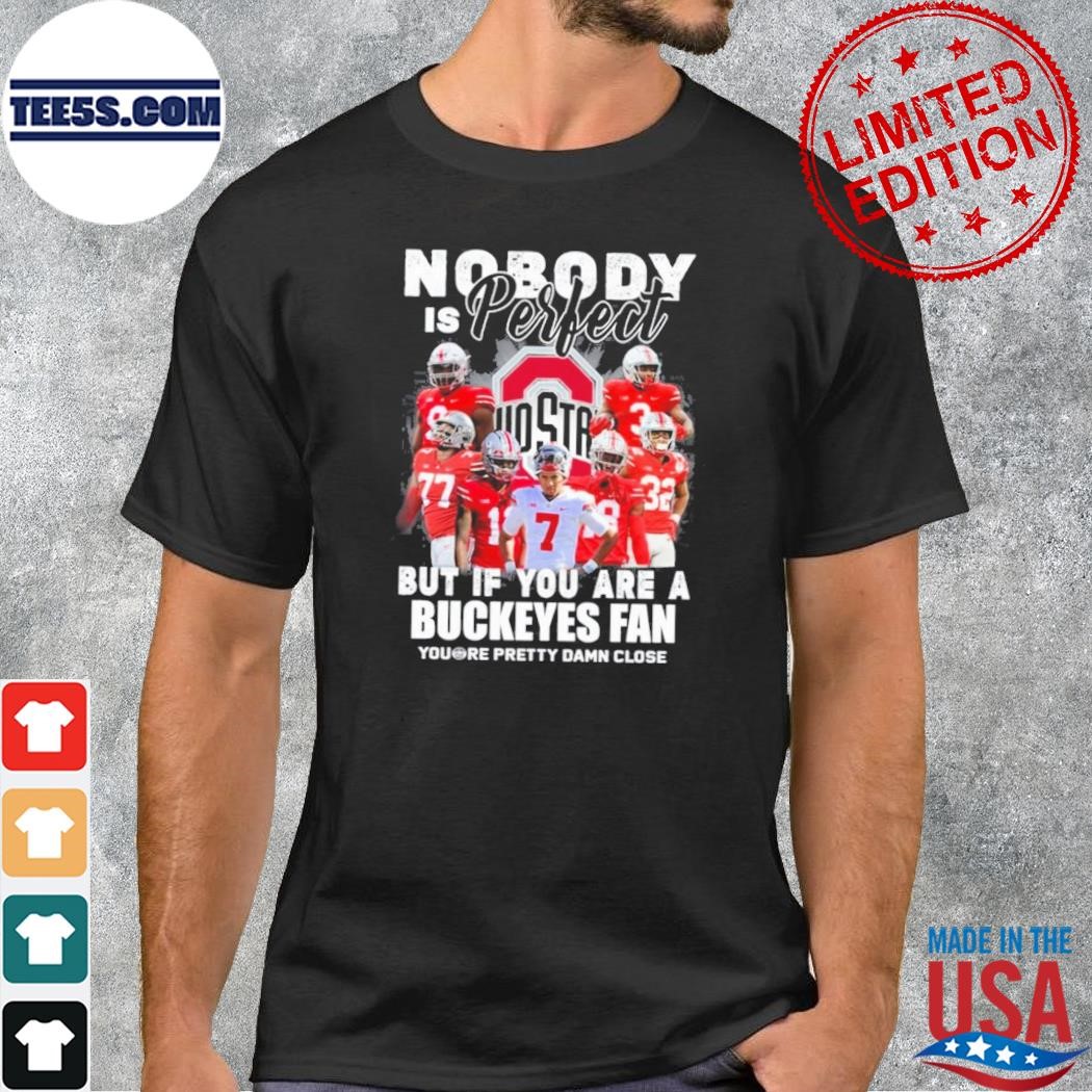 Nobody Is Perfect Ohio State Buckeyes T-Shirt