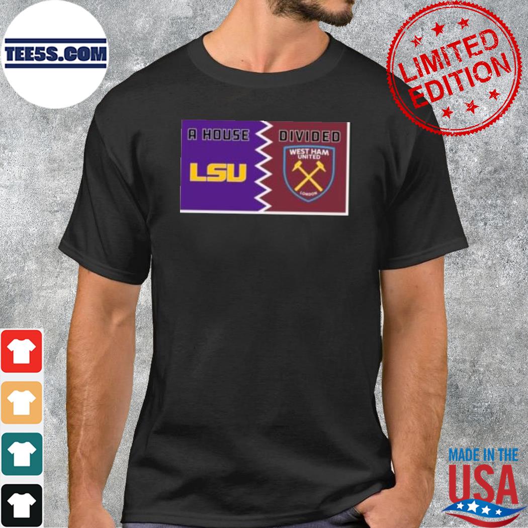 A House Lsu Tigers Divided West Ham United London Shirt