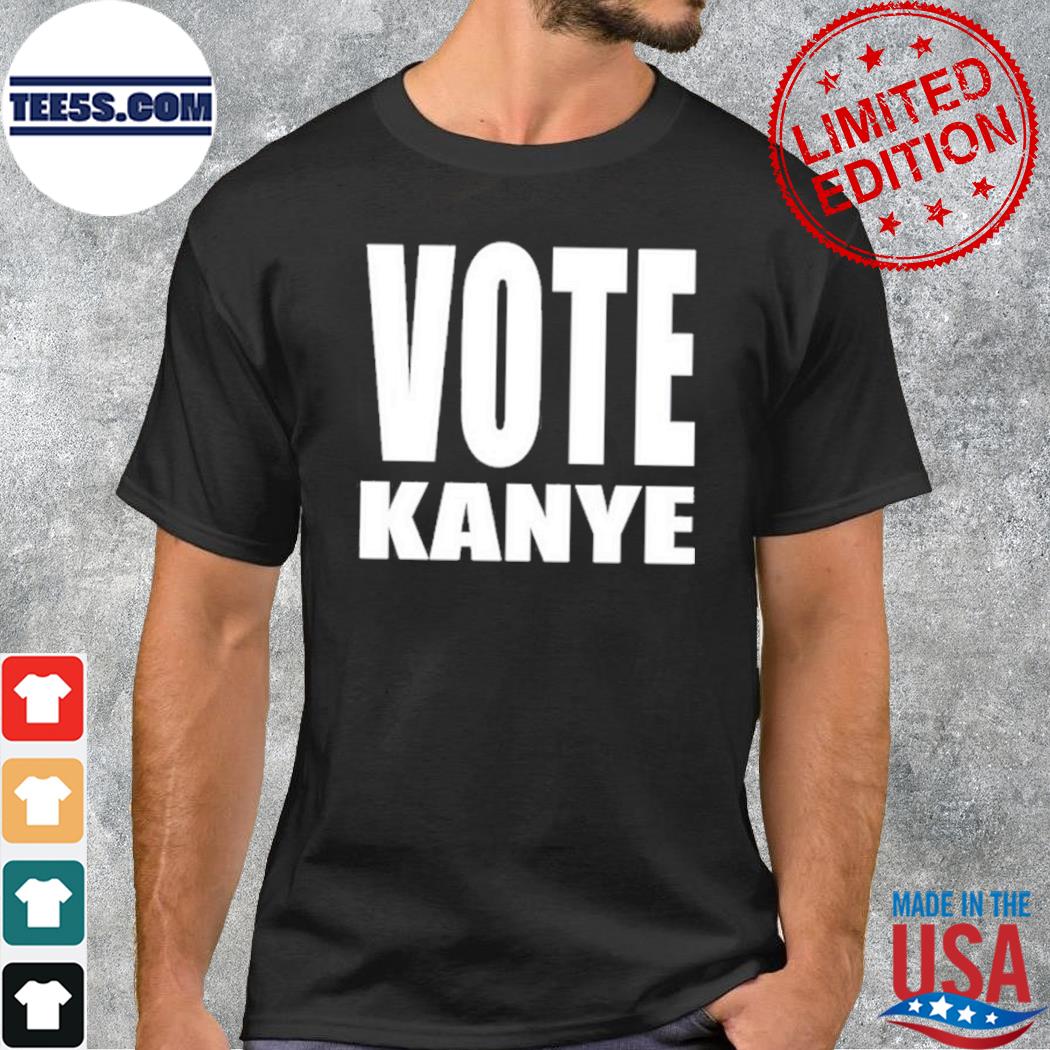Kanye west vote shirt