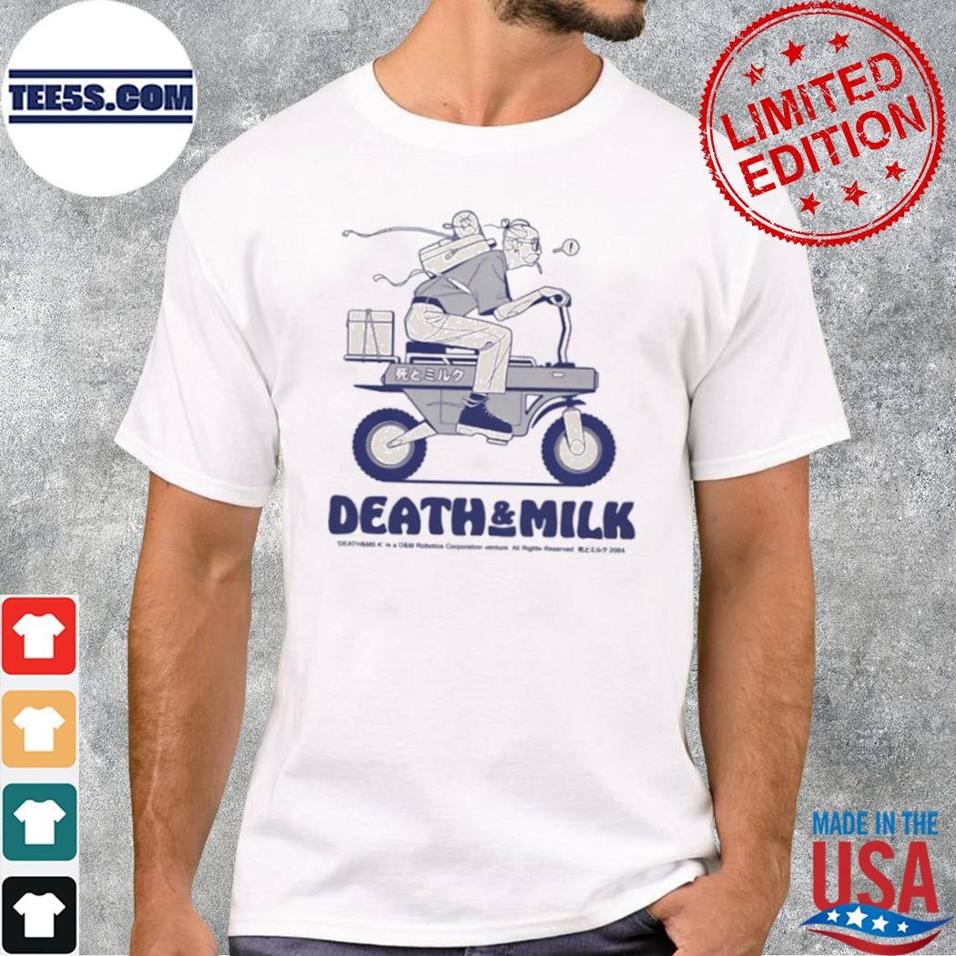 Death & Milk Hurry Shirt