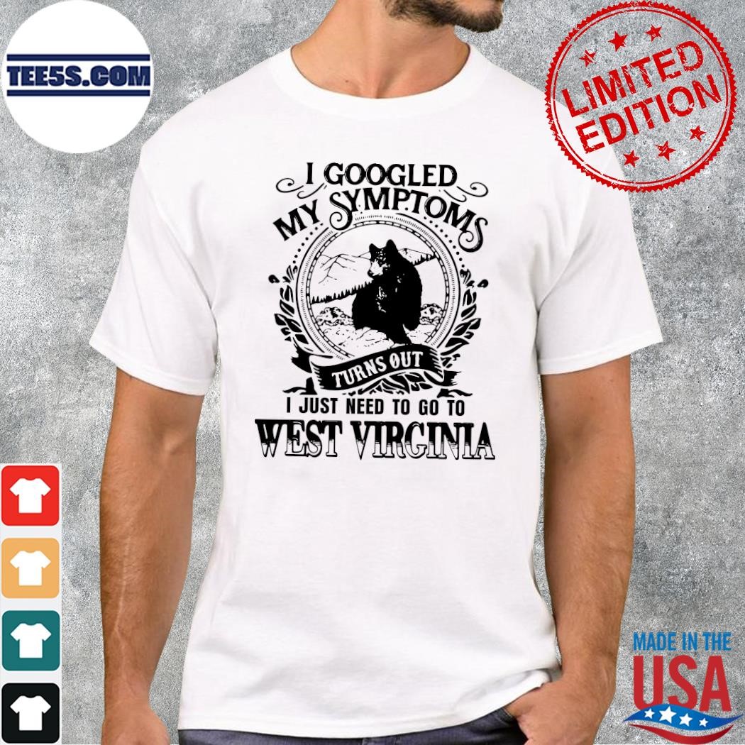 Design I Googled I Just Need To Go To West Virginia shirt (1)