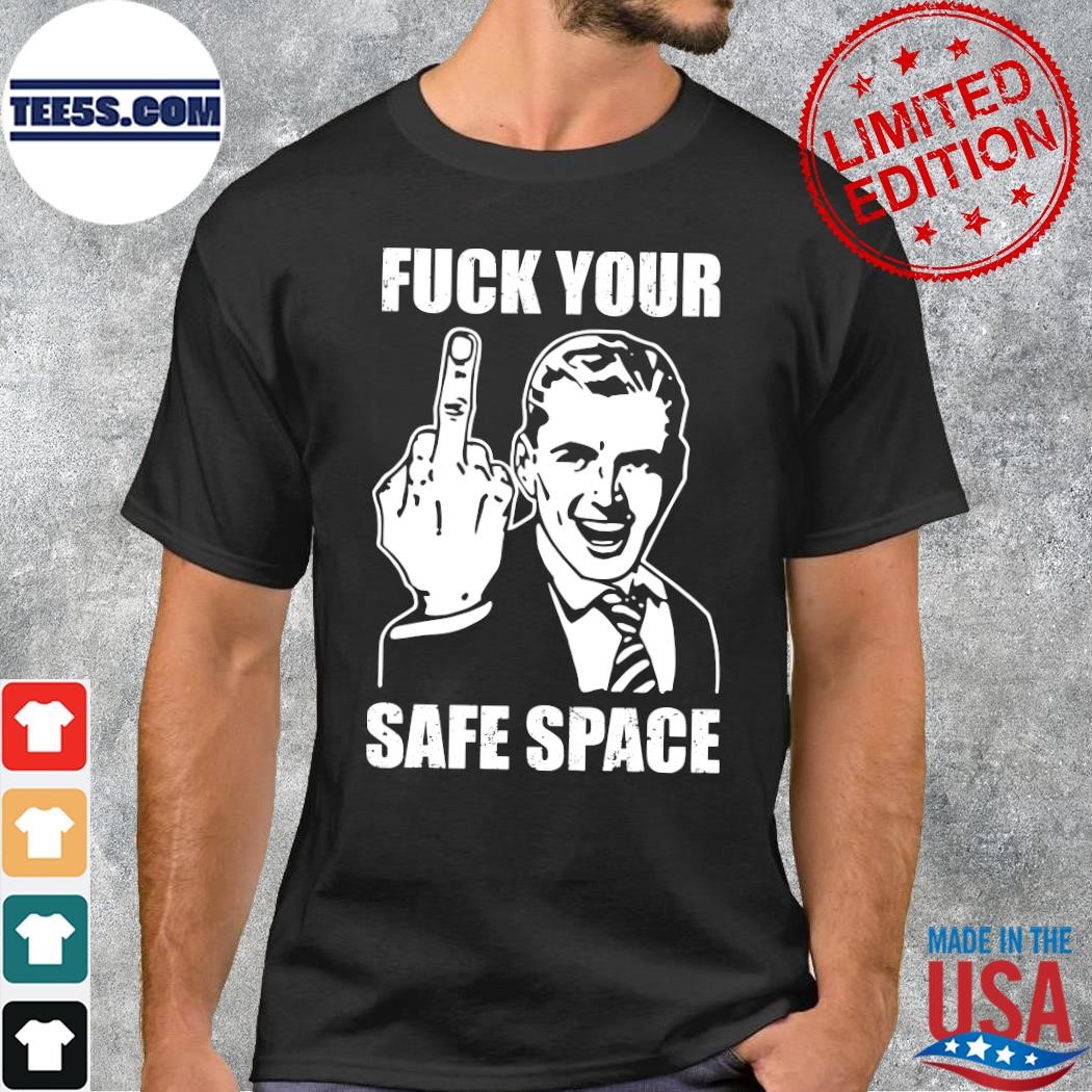 Design Official Jokes Fuck Your Safe Space T-shirt