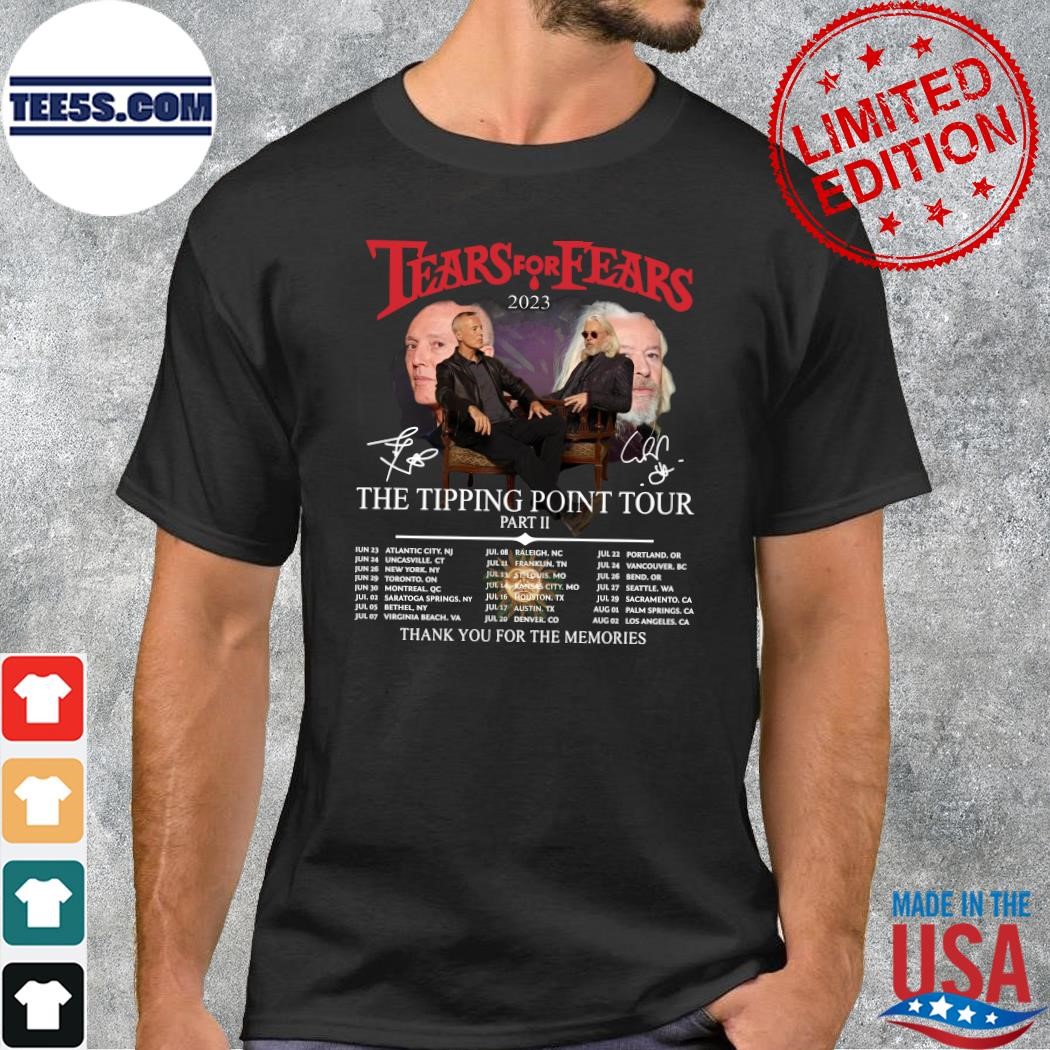 Design Official tears for fears 2023 the tipping point tour part iI thank you for the memories signatures Tee (1)