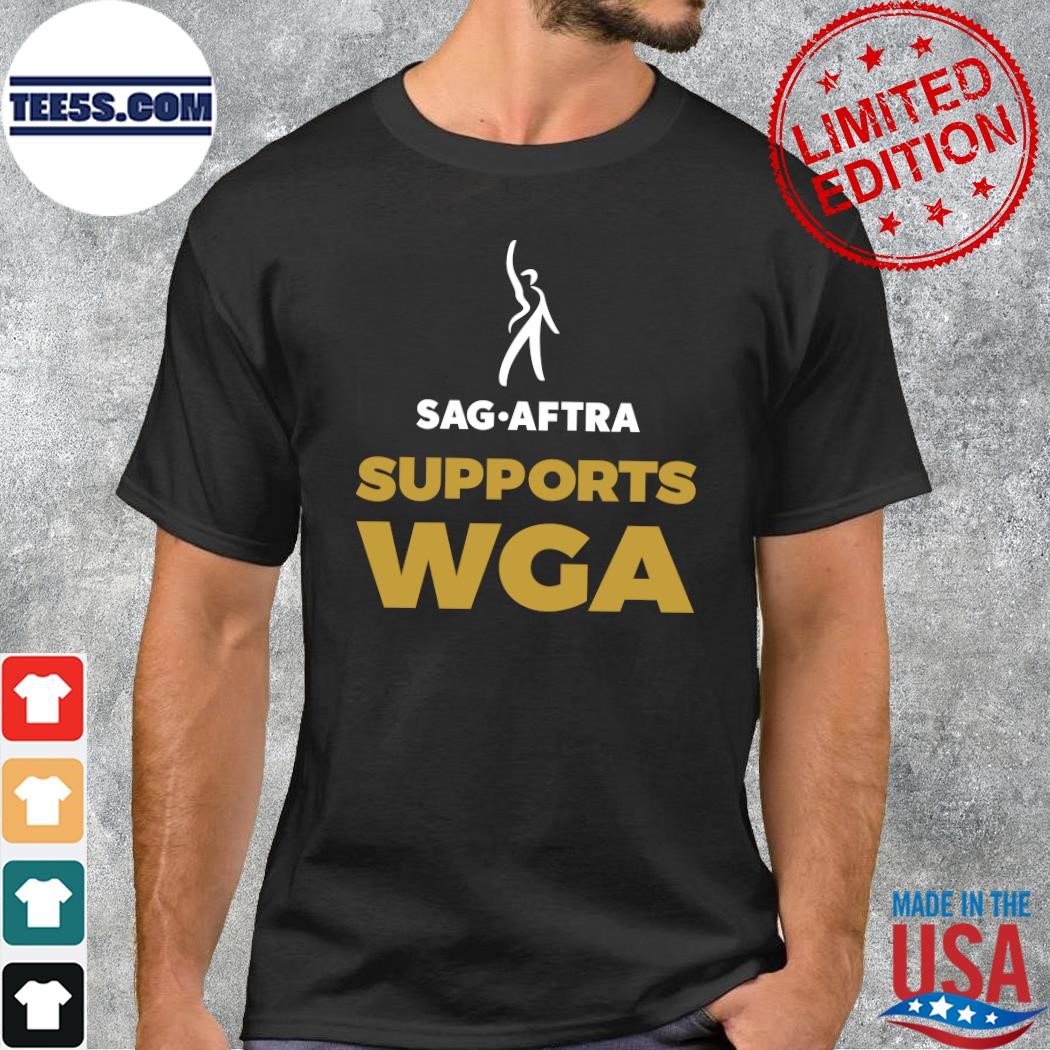Design Sag-Aftra Supports Wga T Shirt