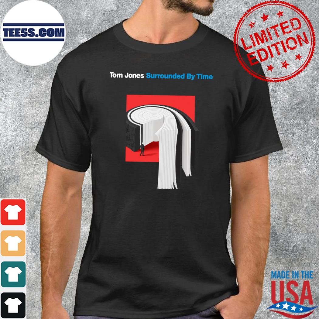 Design Tom Jones surrounded by time t-shirt