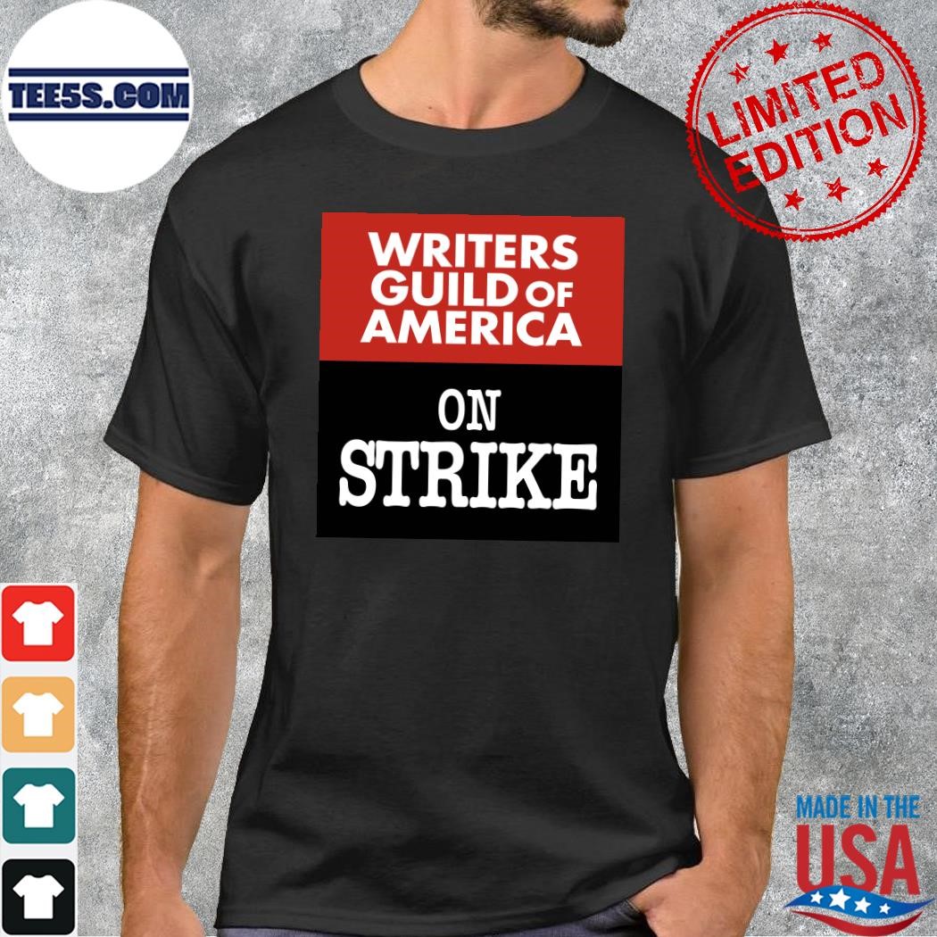 Design Wga Writers Guild Of America On Strike Shirt